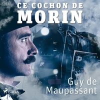 Guy De Maupassant et Fabienne Prost - Ce cochon de Morin.