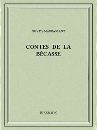 Amazon ebook télécharger Contes de la bécasse 9782824704111 (Litterature Francaise)  par Guy de Maupassant