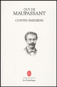 Guy de Maupassant - Contes parisiens.