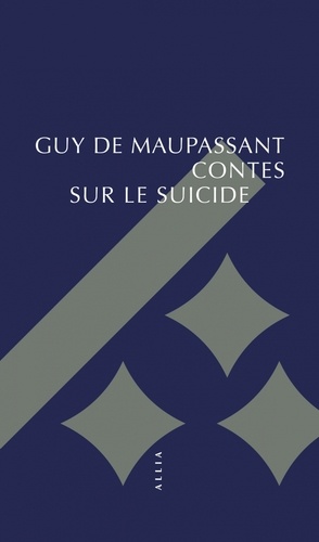 Guy de Maupassant - Contes sur le suicide.