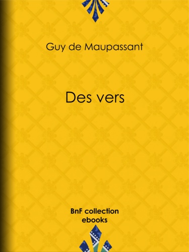 Des vers. Lettres de Mme Laure de Maupassant à Gustave Flaubert - Poésies inédites