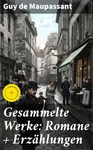 Gesammelte Werke: Romane + Erzählungen