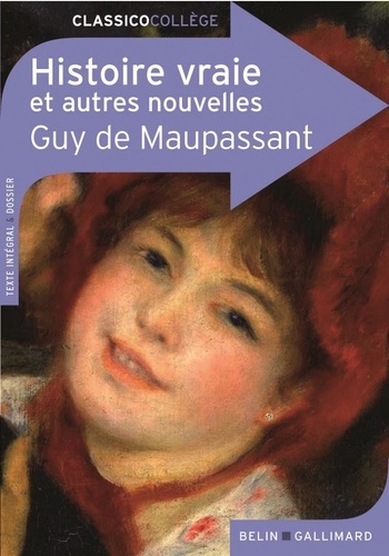 Guy de Maupassant - Histoire vraie - Et autres nouvelles.