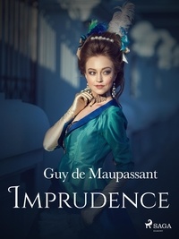 Guy De Maupassant - Imprudence.