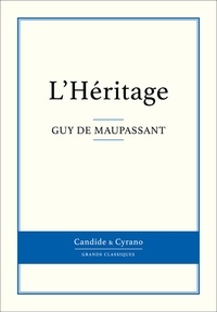 Guy De Maupassant - L'Héritage.