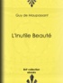 Guy de Maupassant - L'Inutile Beauté.