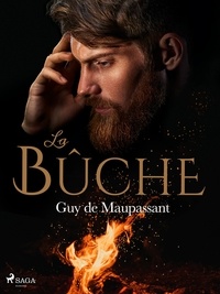 Guy De Maupassant - La Bûche.