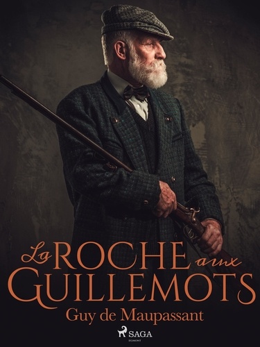 Guy De Maupassant - La Roche aux Guillemots.