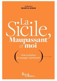 La Sicile, Maupassant et moi