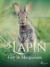 Guy De Maupassant - Le Lapin.