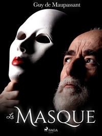 Guy De Maupassant - Le Masque.