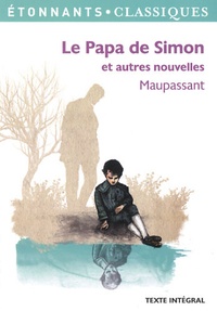 Téléchargement gratuit de manuels électroniques Le Papa de Simon et autres nouvelles  par Guy de Maupassant 9782081285781 en francais
