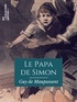 Guy de Maupassant - Le Papa de Simon.