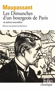 Guy de Maupassant - Les dimanches d'un bourgeois de Paris et autres nouvelles.