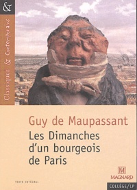 Guy de Maupassant et Nathalie Gouiffès - Les dimanches d'un bourgeois de Paris.