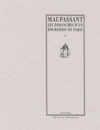 Guy de Maupassant - Les dimanches d'un bourgeois de Paris.