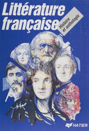 Littérature française. Histoire et anthologie