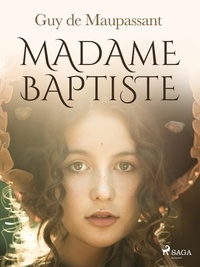 Guy De Maupassant - Madame Baptiste.