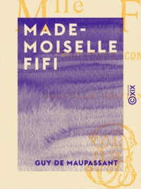 Guy de Maupassant - Mademoiselle Fifi - Nouveaux contes.