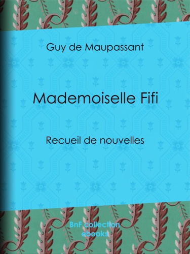 Mademoiselle Fifi. Recueil de nouvelles