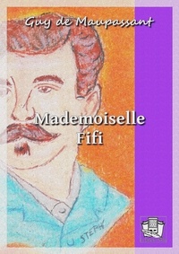 Guy De Maupassant - Mademoiselle Fifi.