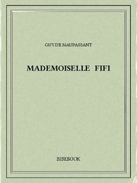 Guy de Maupassant - Mademoiselle Fifi.