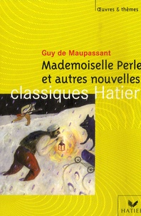 Guy de Maupassant - Mademoiselle Perle - Et autres nouvelles.