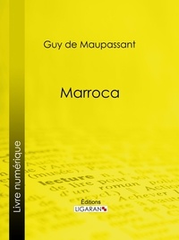  Guy de Maupassant et  Ligaran - Marroca.