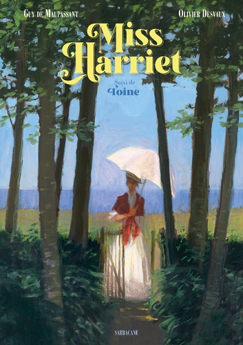 Miss Harriet. Suivi de Toine