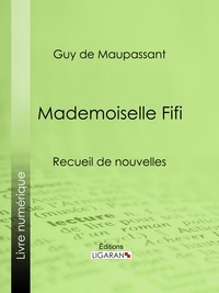  Guy de Maupassant et  Ligaran - Mlle Fifi.
