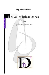 Guy de Maupassant - Nouvelles balzaciennes N°7.