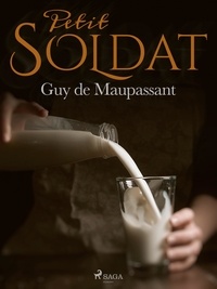 Guy De Maupassant - Petit soldat.