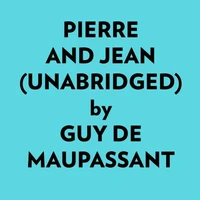Pierre And Jean (Unabridged)