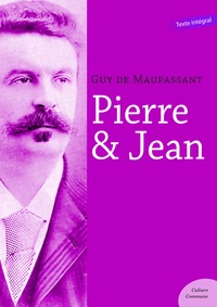 Guy De Maupassant - Pierre et Jean.