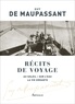 Guy de Maupassant - Récits de voyage - Au soleil ; Sur l'eau ; La vie errante.