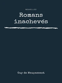 Romans inachevés