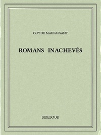 Téléchargez des livres audio gratuits en allemand Romans inachevés par Guy de Maupassant in French