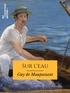Guy De Maupassant - Sur l'eau.