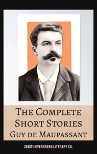 The Complete Short Stories of Guy de Maupassant