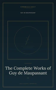 The Complete Works of Guy de Maupassant