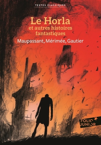 Guy de Maupassant et Prosper Mérimée - Trois histoires fantastiques du XIXe siècle - Le Horla ; La Vénus d'Ille ; La cafetière.