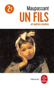 Guy de Maupassant - Un fils et autres contes.