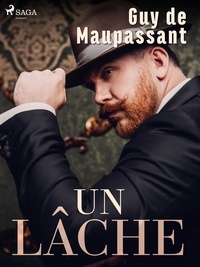 Guy De Maupassant - Un lâche.