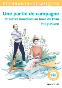 Téléchargements gratuits pour les livres pdf Une partie de campagne et autres nouvelles au bord de l'eau par Guy de Maupassant (French Edition) DJVU FB2 ePub