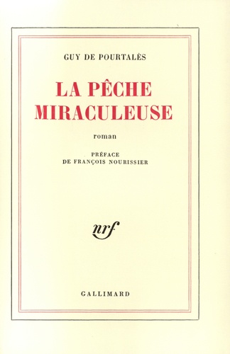 Guy de Pourtalès - La pêche miraculeuse.