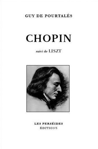 Guy de Pourtalès - Liszt et Chopin.