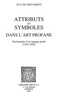 Guy de Tervarent - Attributs et symboles dans l'art profane - Dictionnaire d'un langage perdu (1450-1600).