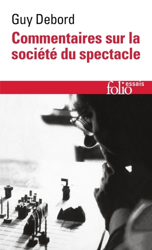 Guy Debord - Commentaires sur la société du spectacle (1988) - Préface à la quatrième édition italienne de La Société du Spectacle  (1979).