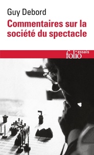 Guy Debord - Commentaires sur la société du spectacle - Préface à la quatrième édition italienne de La Société du Spectacle.