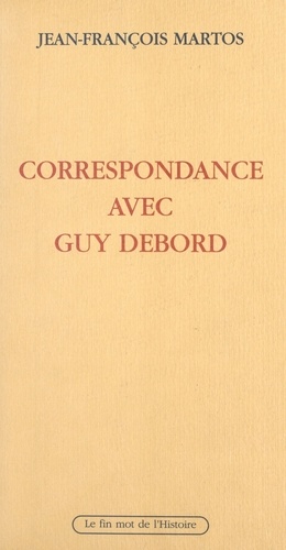 Correspondance avec Guy Debord